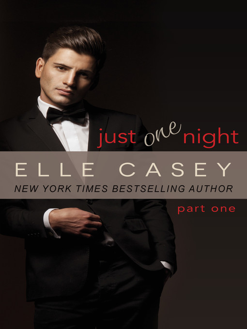 Title details for Just One Night, Part 1 by Elle Casey - Available